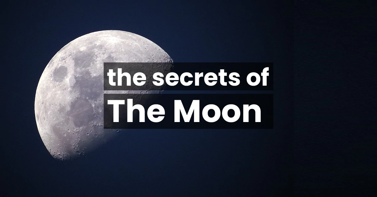 The Moon’s Craziest Secrets You Never Knew